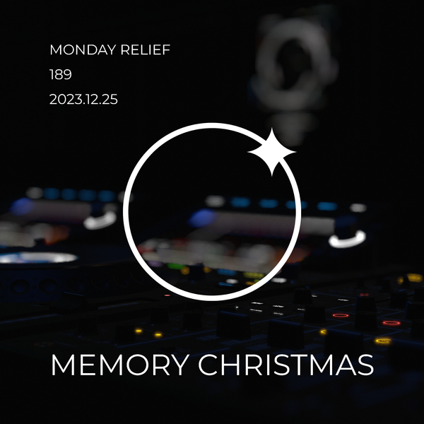 Cover art for MONDAY RELIEF 189 - Memory Christmas /// 2023.12.25 by Avigyl